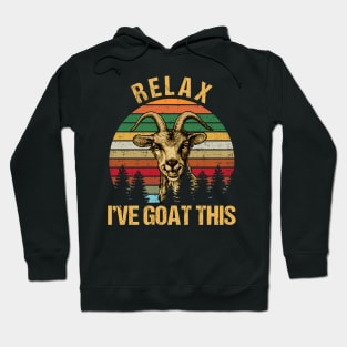 Relax I've Goat This Funny Goat Lover Hoodie